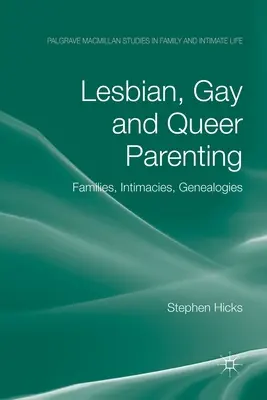 Lesbische, schwule und queere Elternschaft: Familien, Intimitäten, Genealogien - Lesbian, Gay and Queer Parenting: Families, Intimacies, Genealogies