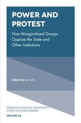 Macht und Protest: Wie marginalisierte Gruppen sich gegen den Staat und andere Institutionen wehren - Power and Protest: How Marginalized Groups Oppose the State and Other Institutions