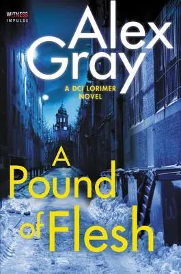 Ein Pfund Fleisch: Ein DCI Lorimer-Roman - A Pound of Flesh: A DCI Lorimer Novel