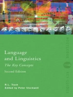 Sprache und Linguistik: Die wichtigsten Konzepte - Language and Linguistics: The Key Concepts