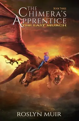 The Chimera's Apprentice Buch 3: Die letzte Schlucht - The Chimera's Apprentice Book Three: The Last Murch