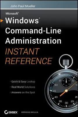 Windows-Befehlszeilen-Verwaltung: Sofortige Referenz - Windows Command Line Administration Instant Reference