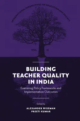 Building Teacher Quality in India: Untersuchung des politischen Rahmens und der Ergebnisse der Umsetzung - Building Teacher Quality in India: Examining Policy Frameworks and Implementation Outcomes