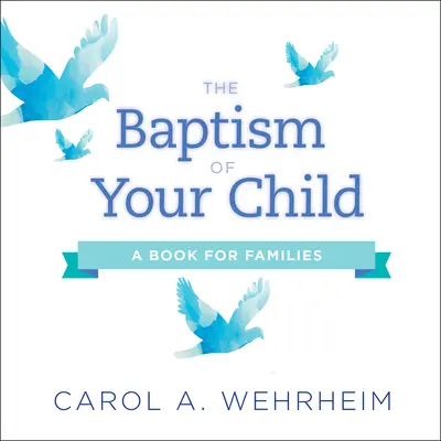Die Taufe deines Kindes: Ein Buch für Familien - The Baptism of Your Child: A Book for Families
