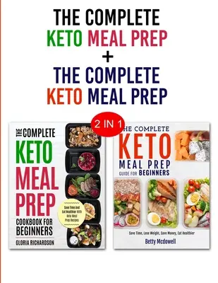 Keto Meal Prep & Keto Meal Prep: 2 in 1 Bundle - Lernen Sie, wie man heute Mahlzeiten zubereitet und Keto wird - Keto Meal Prep & Keto Meal Prep: 2 in 1 Bundle - Learn How To Meal Prep Today and Become Keto
