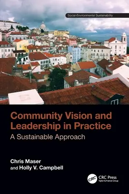 Gemeinschaftliche Vision und Führung in der Praxis: Ein nachhaltiger Ansatz - Community Vision and Leadership in Practice: A Sustainable Approach