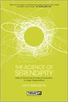 Science of Serendipity - Wie man die Verheißungen der Innovation freisetzt - Science of Serendipity - How to Unlock the Promise of Innovation