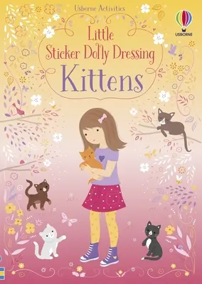 Kleiner Sticker Dolly Dressing Kätzchen - Little Sticker Dolly Dressing Kittens