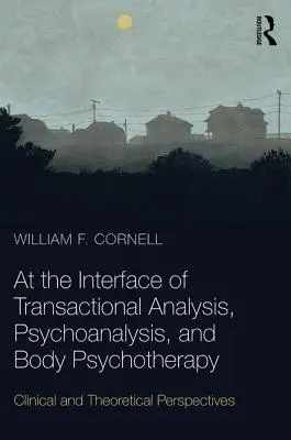 An der Schnittstelle von Transaktionsanalyse, Psychoanalyse und Körperpsychotherapie - Klinische und theoretische Perspektiven - At the Interface of Transactional Analysis, Psychoanalysis, and Body Psychotherapy - Clinical and Theoretical Perspectives