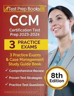 CCM Certification Test Prep 2023-2024: 3 Übungsprüfungen und Case Management Study Guide Book [8. Auflage] - CCM Certification Test Prep 2023-2024: 3 Practice Exams and Case Management Study Guide Book [8th Edition]