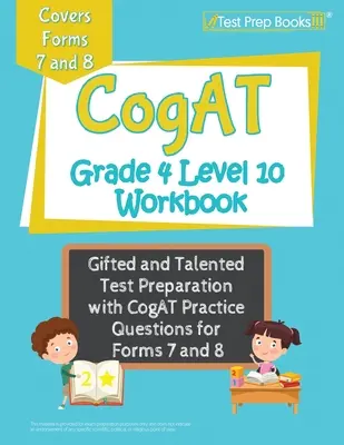 CogAT Grade 4 Level 10 Arbeitsbuch: Gifted and Talented Test Preparation with CogAT Practice Questions for Forms 7 and 8 - CogAT Grade 4 Level 10 Workbook: Gifted and Talented Test Preparation with CogAT Practice Questions for Forms 7 and 8