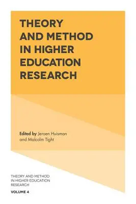 Theorie und Methode in der Hochschulforschung - Theory and Method in Higher Education Research