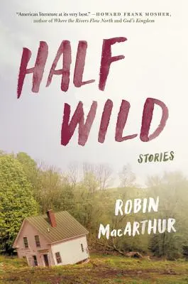 Halbwild: Geschichten - Half Wild: Stories