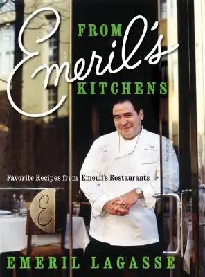 Aus Emeril's Küchen: Lieblingsrezepte aus Emerils Restaurants - From Emeril's Kitchens: Favorite Recipes from Emeril's Restaurants