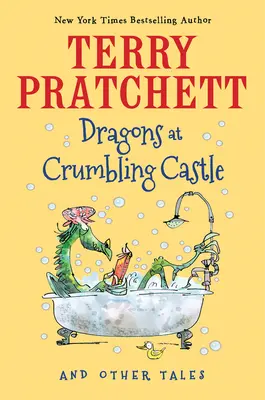 Drachen im bröckelnden Schloss: Und andere Erzählungen - Dragons at Crumbling Castle: And Other Tales
