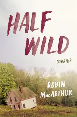 Halbwild: Geschichten - Half Wild: Stories