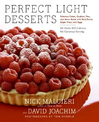 Perfekte leichte Desserts: Fabelhafte Kuchen, Kekse, Torten und mehr mit echter Butter, Zucker, Mehl und Eiern, alle unter 300 Kalorien pro Gen - Perfect Light Desserts: Fabulous Cakes, Cookies, Pies, and More Made with Real Butter, Sugar, Flour, and Eggs, All Under 300 Calories Per Gene