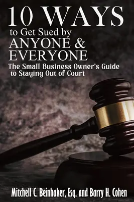 10 Wege, um von jedem verklagt zu werden - 10 Ways To Get Sued By Anyone & Everyone