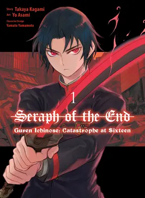 Seraph des Endes: Guren Ichinose: Die Katastrophe mit sechzehn (Manga) 1 - Seraph of the End: Guren Ichinose: Catastrophe at Sixteen (Manga) 1