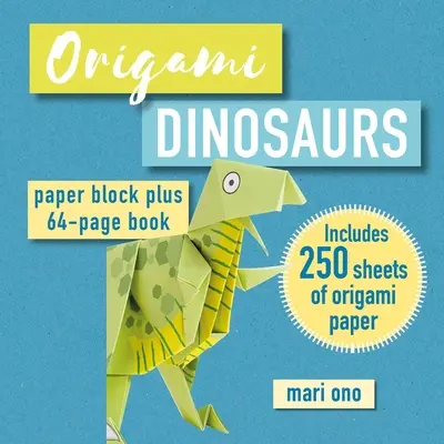 Origami Dinosaurier: Papierblock Plus 64-seitiges Buch - Origami Dinosaurs: Paper Block Plus 64-Page Book
