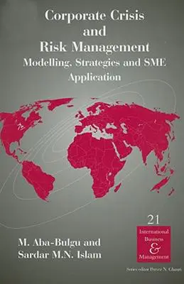 Unternehmenskrisen- und Risikomanagement: Modellierung, Strategien und Anwendung in KMU - Corporate Crisis and Risk Management: Modelling, Strategies and SME Application