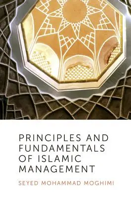 Prinzipien und Grundlagen des islamischen Managements - Principles and Fundamentals of Islamic Management