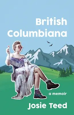 Britisch Columbiana: Ein Millennial in einer Goldgräberstadt - British Columbiana: A Millennial in a Gold Rush Town