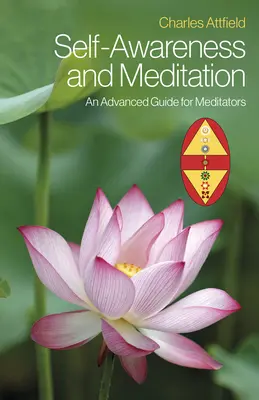 Selbst-Bewusstsein und Meditation: Ein fortgeschrittener Leitfaden für Meditierende - Self-Awareness and Meditation: An Advanced Guide for Meditators