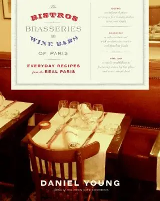 Die Bistros, Brasserien und Weinstuben von Paris: Alltägliche Rezepte aus dem echten Paris - The Bistros, Brasseries, and Wine Bars of Paris: Everyday Recipes from the Real Paris