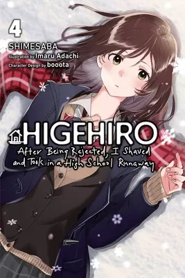 Higehiro: Nachdem ich zurückgewiesen wurde, rasierte ich mich und nahm einen Highschool-Ausreißer auf, Band 4 (Light Novel): Band 4 - Higehiro: After Being Rejected, I Shaved and Took in a High School Runaway, Vol. 4 (Light Novel): Volume 4