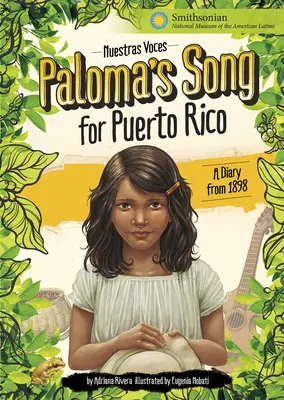 Paloma's Lied für Puerto Rico: Ein Tagebuch von 1898 - Paloma's Song for Puerto Rico: A Diary from 1898