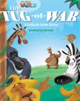 Unsere Welt-Leser: Das Tauziehen - Britisches Englisch - Our World Readers: The Tug-of-War - British English