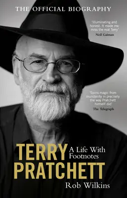 Terry Pratchett: Ein Leben mit Fußnoten: Die offizielle Biographie - Terry Pratchett: A Life with Footnotes: The Official Biography