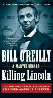 Die Ermordung Lincolns: Das schockierende Attentat, das Amerika für immer veränderte - Killing Lincoln: The Shocking Assassination That Changed America Forever