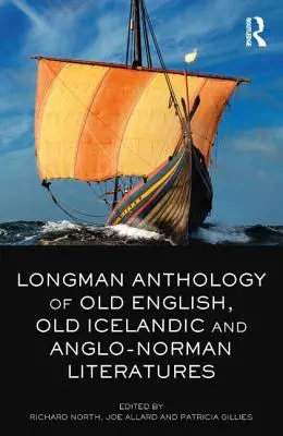 The Longman Anthology of Old English, Old Icelandic, and Anglo-Norman Literatures