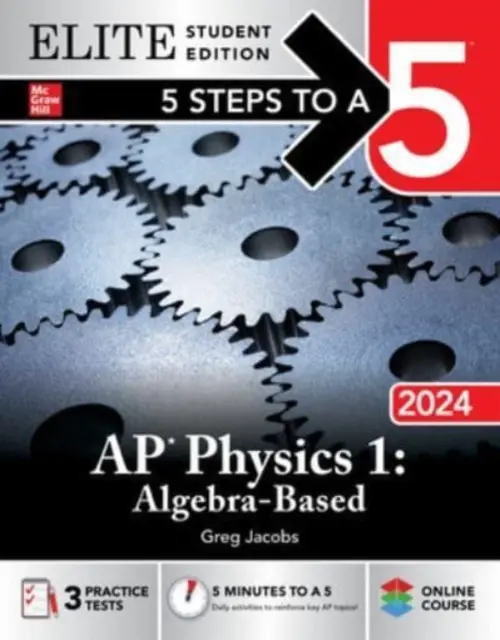 5 Schritte bis zu einer 5: AP Physics 1: Algebra-Based 2024 Elite Student Edition - 5 Steps to a 5: AP Physics 1: Algebra-Based 2024 Elite Student Edition