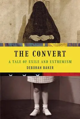 Der Konvertit: Eine Erzählung über Exil und Extremismus - The Convert: A Tale of Exile and Extremism