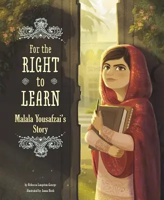 Für das Recht zu lernen: Malala Yousafzais Geschichte - For the Right to Learn: Malala Yousafzai's Story