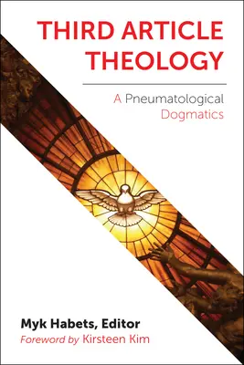 Dritter Artikel Theologie: Eine pneumatologische Dogmatik - Third Article Theology: A Pneumatological Dogmatics