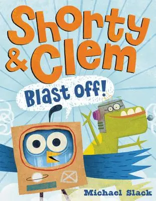 Shorty & Clem hauen ab! - Shorty & Clem Blast Off!