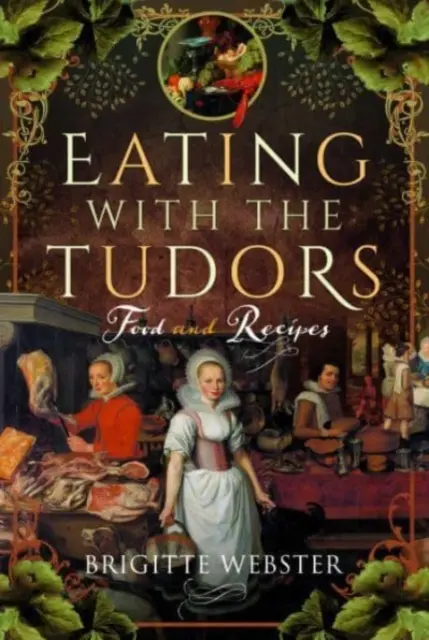 Essen mit den Tudors: Essen und Rezepte - Eating with the Tudors: Food and Recipes