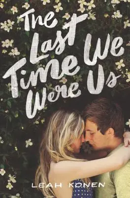 Das letzte Mal, als wir wir waren - The Last Time We Were Us