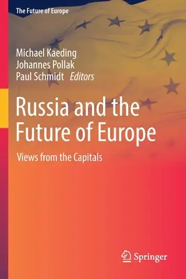 Russland und die Zukunft Europas: Ansichten aus den Hauptstädten - Russia and the Future of Europe: Views from the Capitals