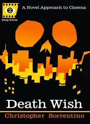 Death Wish: Ein neuer Ansatz für das Kino - Death Wish: A Novel Approach to Cinema