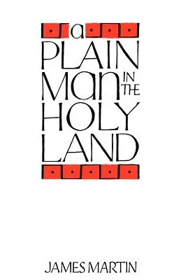 Ein einfacher Mann im Heiligen Land - A Plain Man in the Holy Land