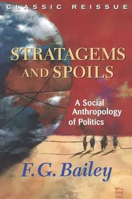 Strategeme und Beute: Eine soziale Anthropologie der Politik - Stratagems and Spoils: A Social Anthropology of Politics