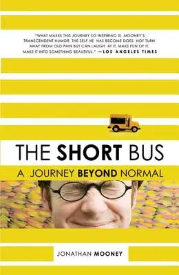 Der kurze Bus: Eine Reise jenseits des Normalen - The Short Bus: A Journey Beyond Normal