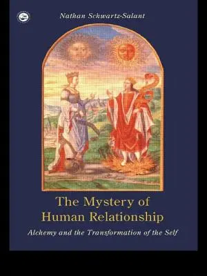 Das Mysterium der menschlichen Beziehung: Alchemie und die Transformation des Selbst - The Mystery of Human Relationship: Alchemy and the Transformation of the Self