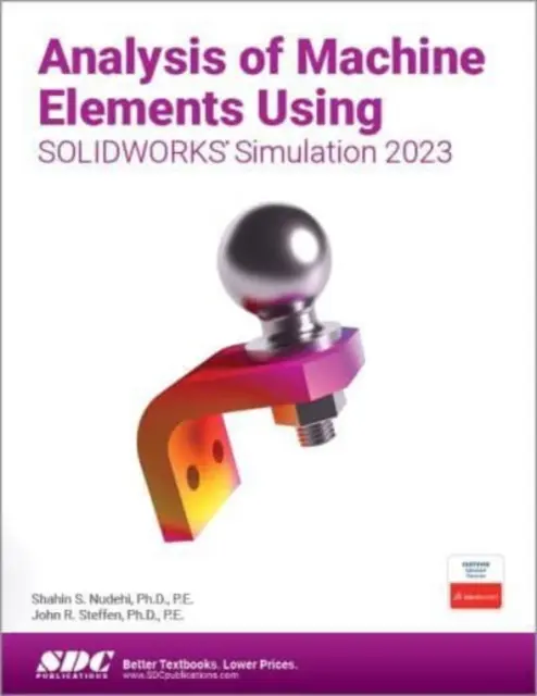 Analyse von Maschinenelementen mithilfe von SOLIDWORKS Simulation 2023 - Analysis of Machine Elements Using SOLIDWORKS Simulation 2023