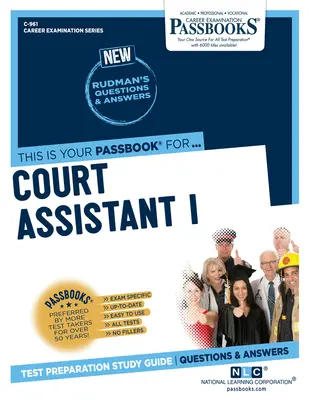 Gerichtsassistent I (C-961): Studienführer für Sparbücher - Court Assistant I (C-961): Passbooks Study Guide